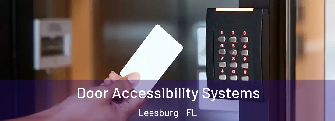  Door Accessibility Systems Leesburg - FL
