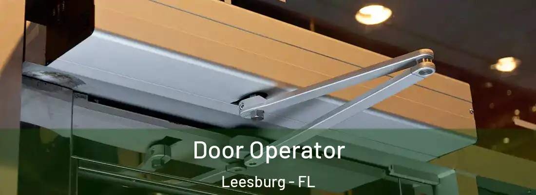  Door Operator Leesburg - FL