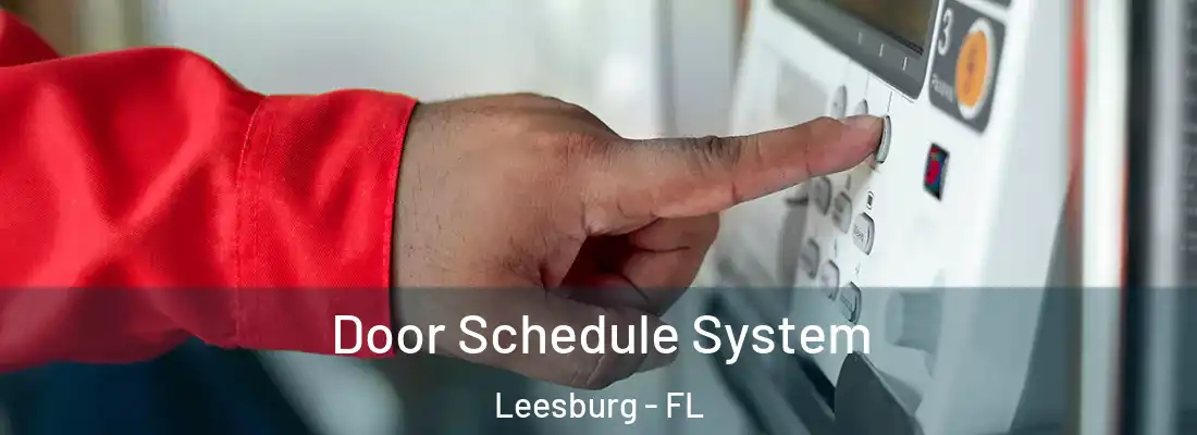 Door Schedule System Leesburg - FL