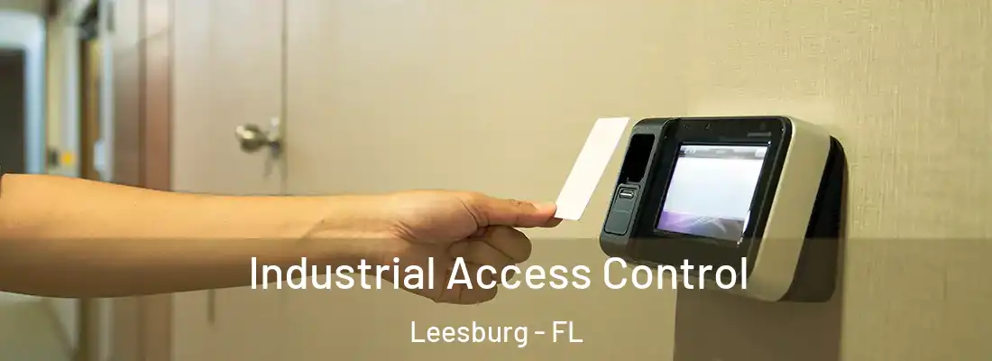 Industrial Access Control Leesburg - FL