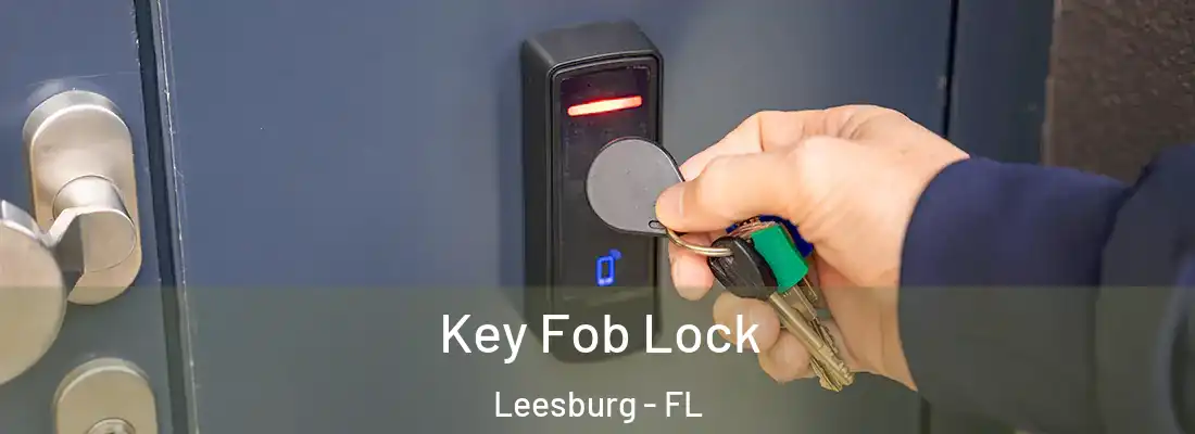 Key Fob Lock Leesburg - FL