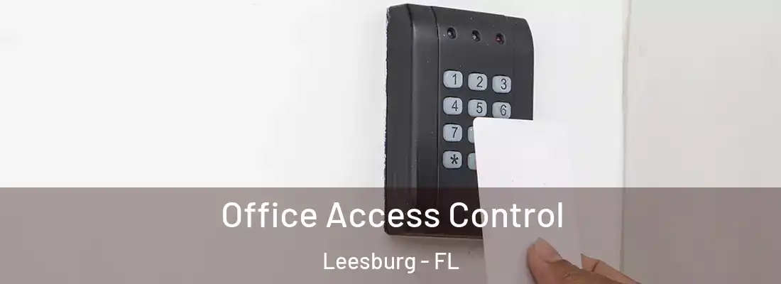 Office Access Control Leesburg - FL
