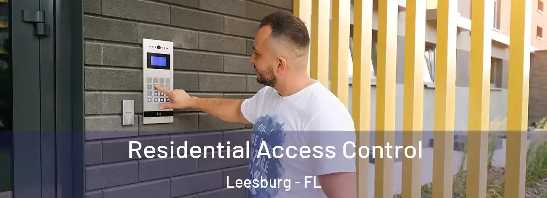 Residential Access Control Leesburg - FL